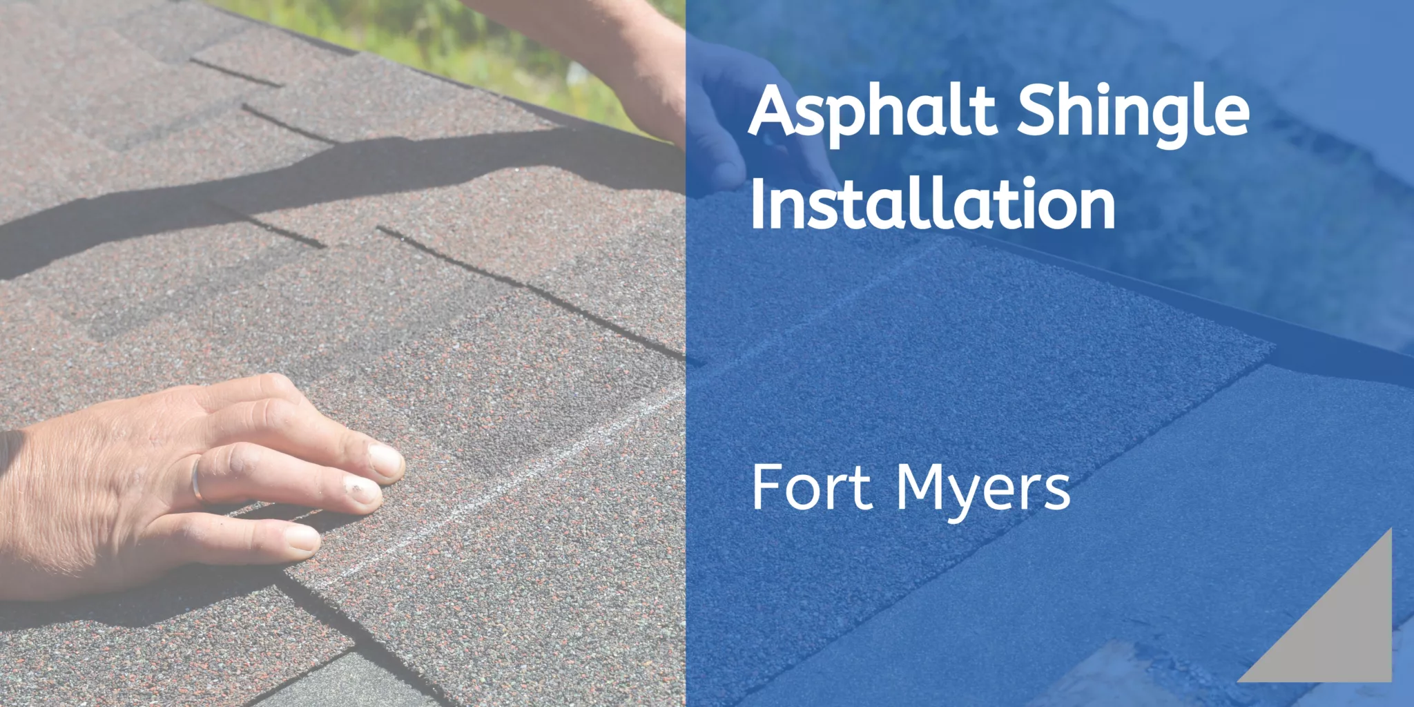 Asphalt shingle installation Fort Myers