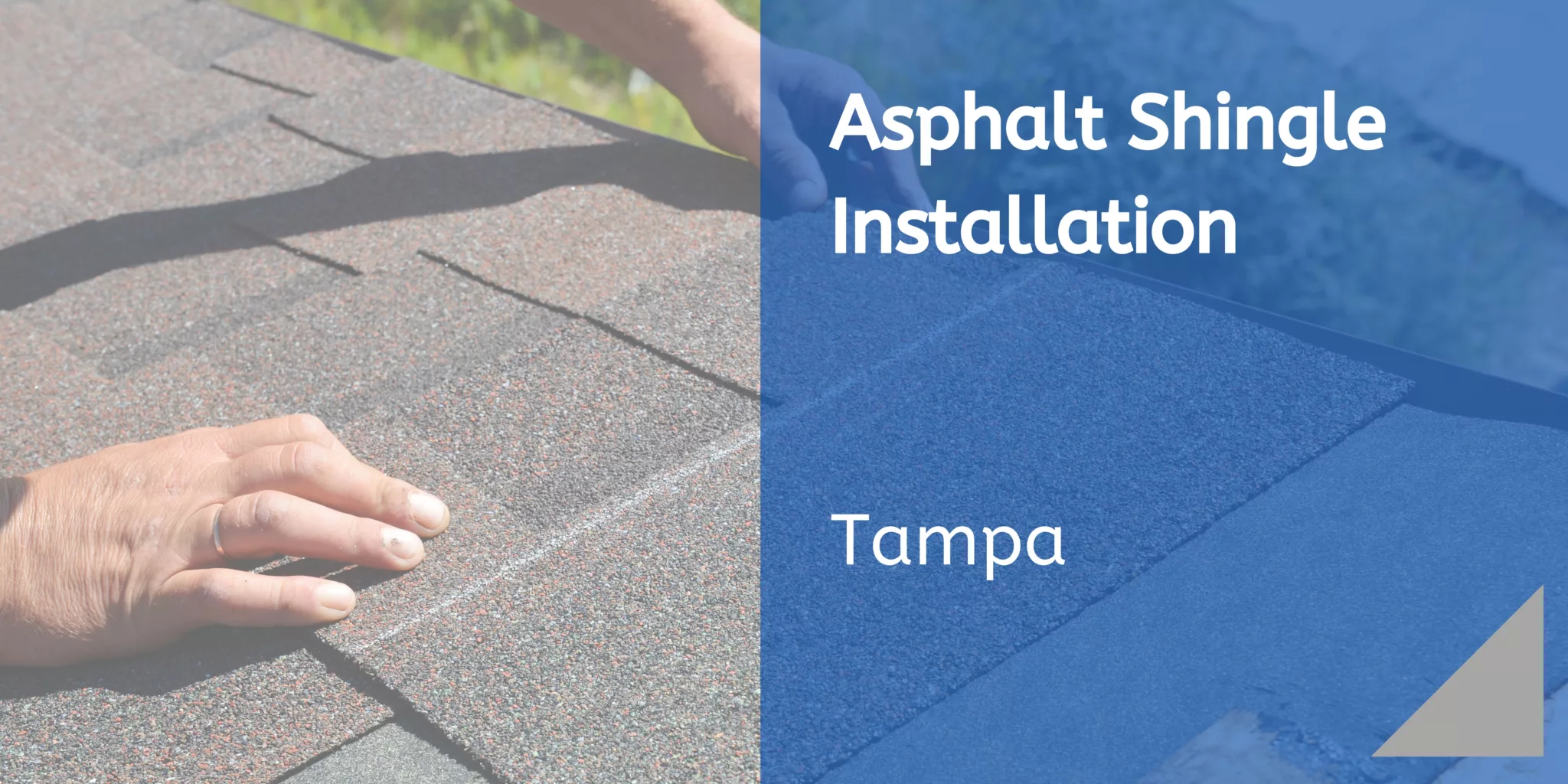 Asphalt shingle installation Tampa
